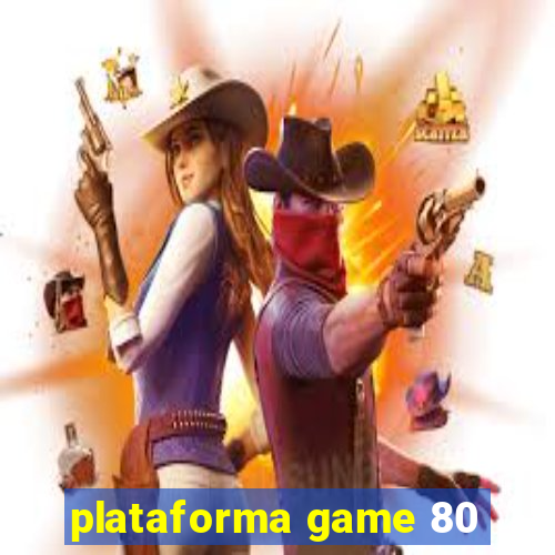 plataforma game 80